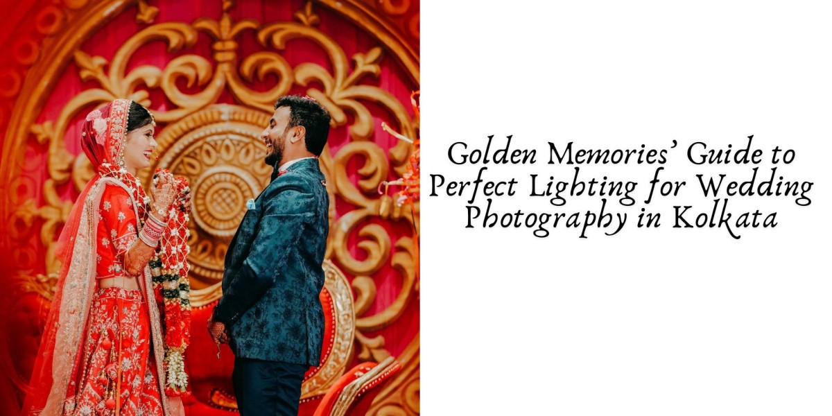 Golden Memories’ Guide to Perfect Lighting for Wedding Photography in Kolkata
