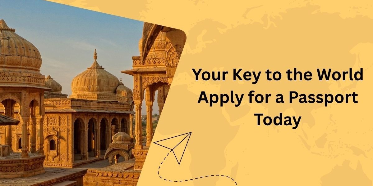 Your Key to the World: Apply for a Passport Today