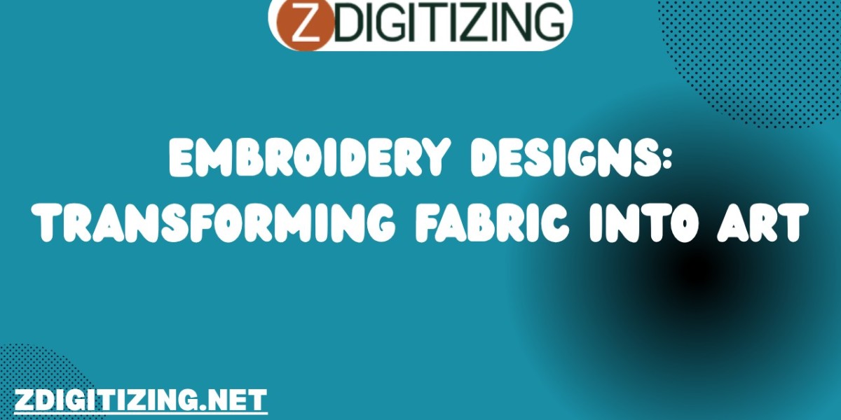 Embroidery Designs: Transforming Fabric into Art
