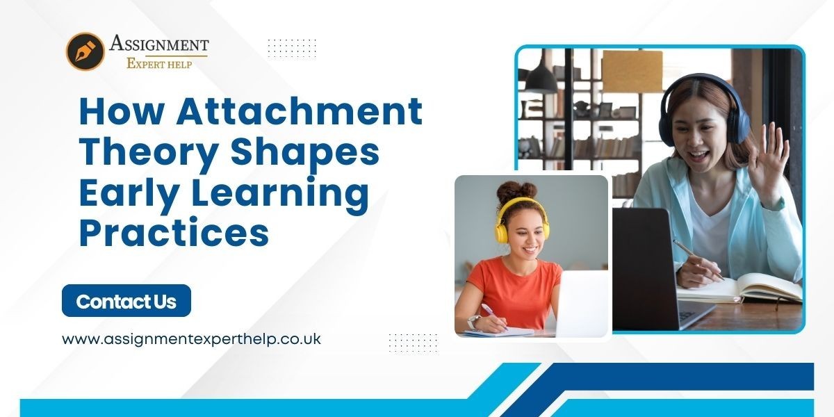 How Attachment Theory Shapes Early Learning Practices