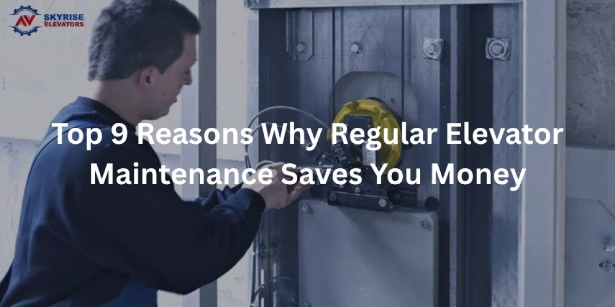 Top 9 Reasons Why Regular Elevator Maintenance Saves You Money