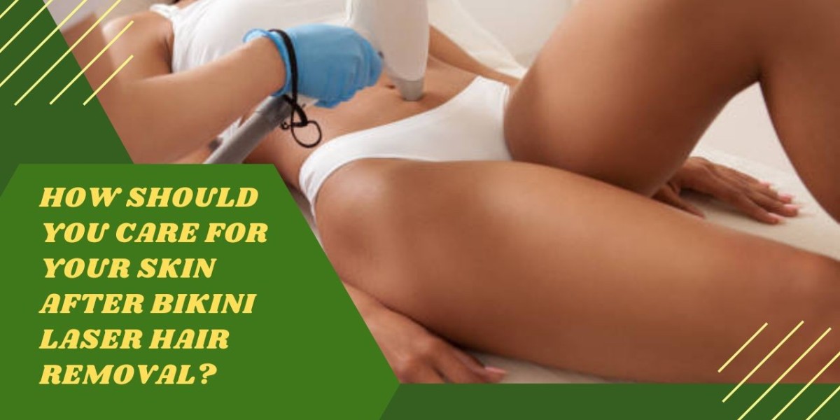 How Should You Care for Your Skin After Bikini Laser Hair Removal?