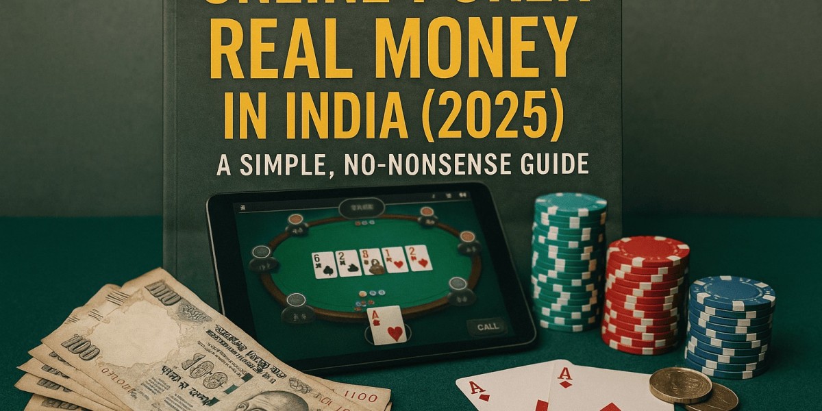 Online Poker Real Money, in India (2025): A Simple, No-Nonsense Guide
